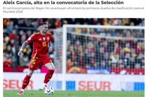西班牙官方：補(bǔ)招勒沃庫(kù)森28歲中場(chǎng)阿萊克斯-加西亞進(jìn)世預(yù)賽名單