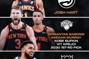 三贏？記著獻(xiàn)策：小薩穆雷落戶紐約，唐斯赴國(guó)王，哈特單走老鷹